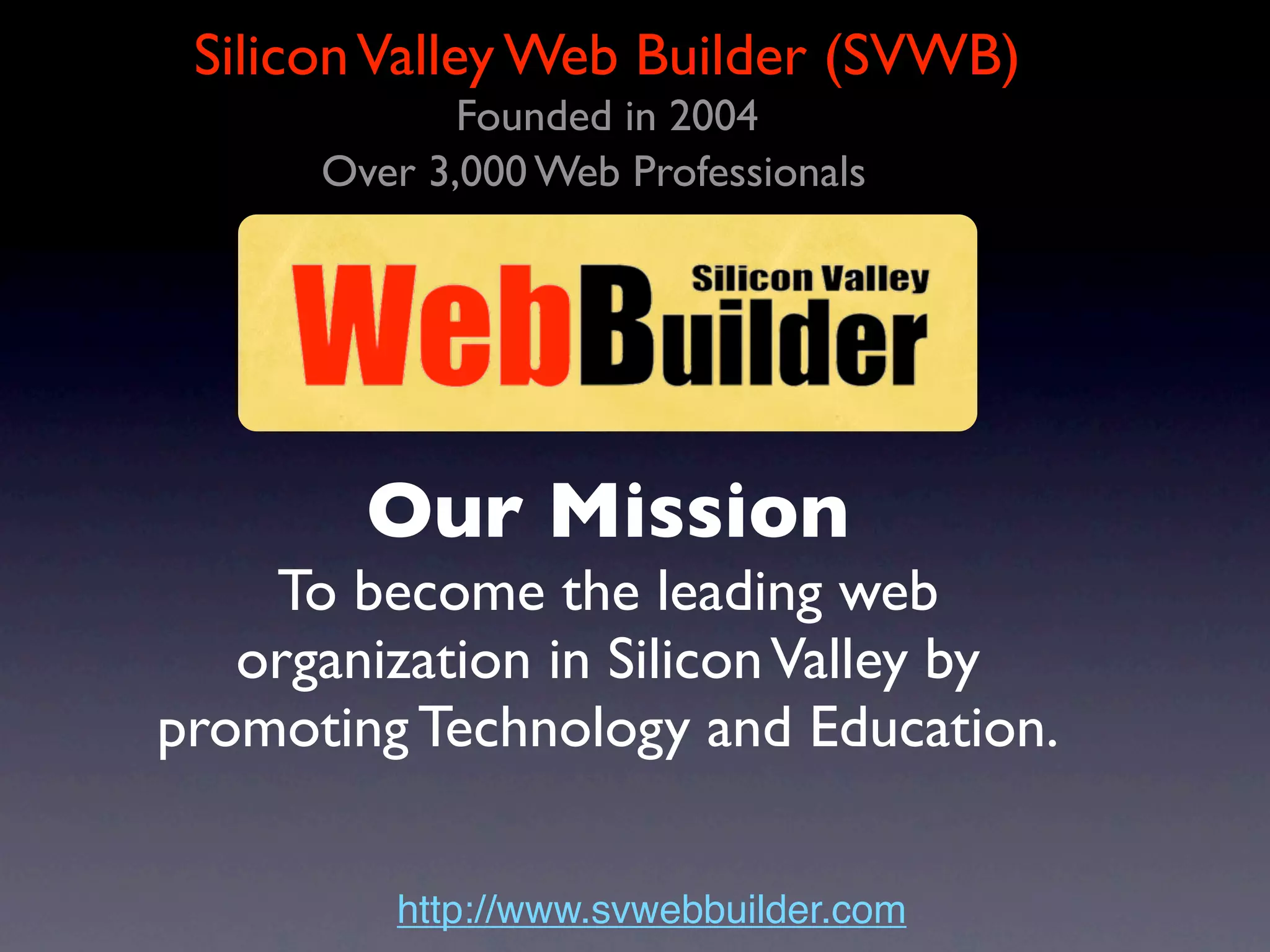 Silicon Valley Web Builder (SVWB)
          Announcements




The Star Trek Exhibition
  Ending Apr 11, 2010
Tech Museum in San Jose

http://www.startrekexhibition.com/
 http://www.thetech.org/StarTrek/
 