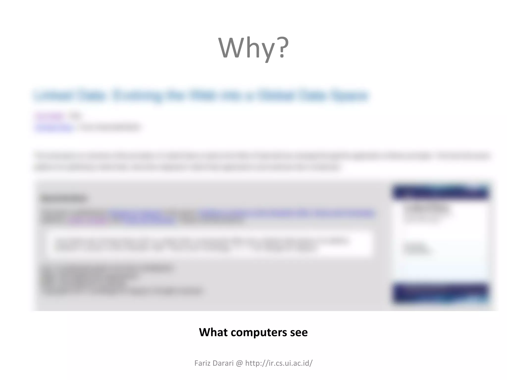 Why? Fariz Darari @ http://ir.cs.ui.ac.id/ What computers see 