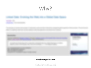 Why? Fariz Darari @ http://ir.cs.ui.ac.id/ What computers see 