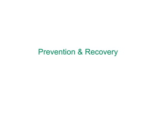 Prevention & Recovery 