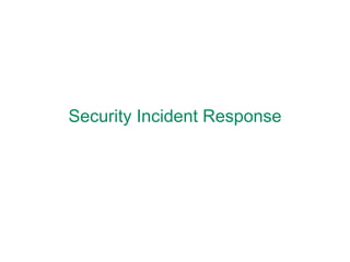 Security Incident Response 