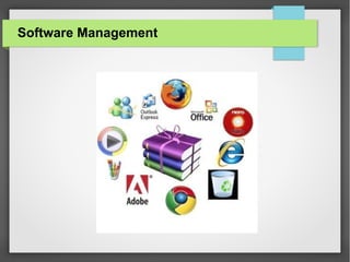 Software Management

 