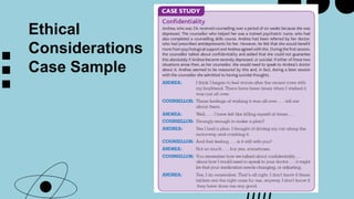 Ethical
Considerations
Case Sample
 