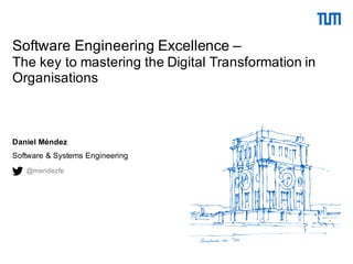Software Engineering Excellence - The key to mastering the Digital Transformation in Organisations