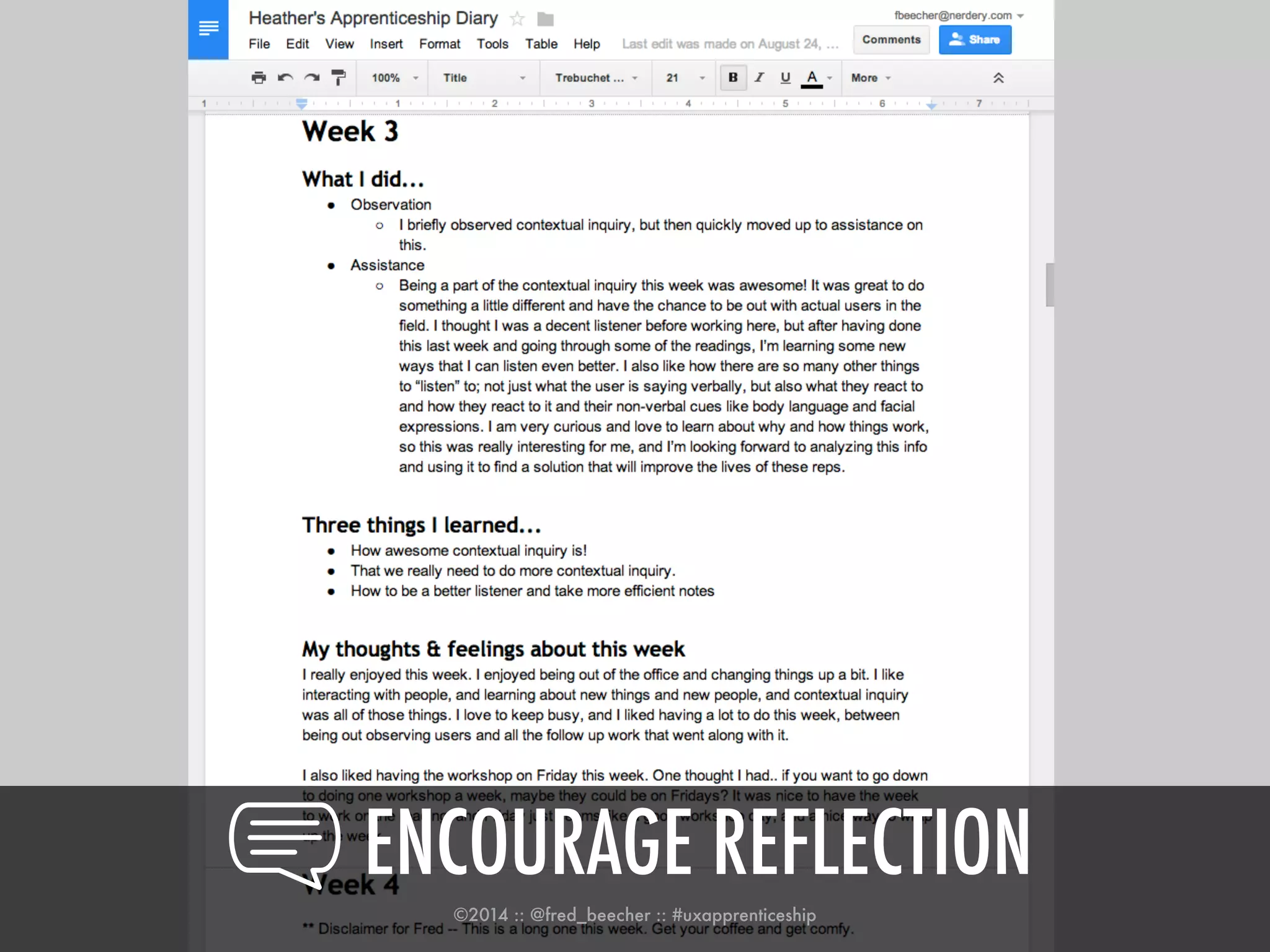 ENCOURAGE REFLECTION 
©2014 :: @fred_beecher :: #uxapprenticeship 
 