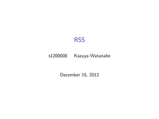 RSS

s1200008   Kazuya Watanabe


    December 15, 2012
 