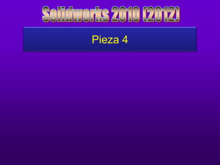 Pieza 4
 