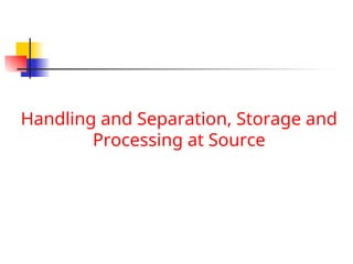 Storage Separation Comprehensive Solid Waste Management: Handling, Collection, and ...