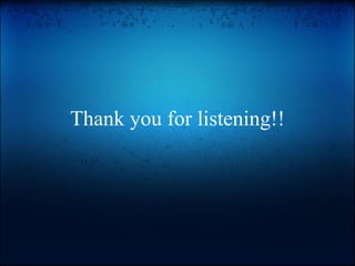Thank you for listening!!
 