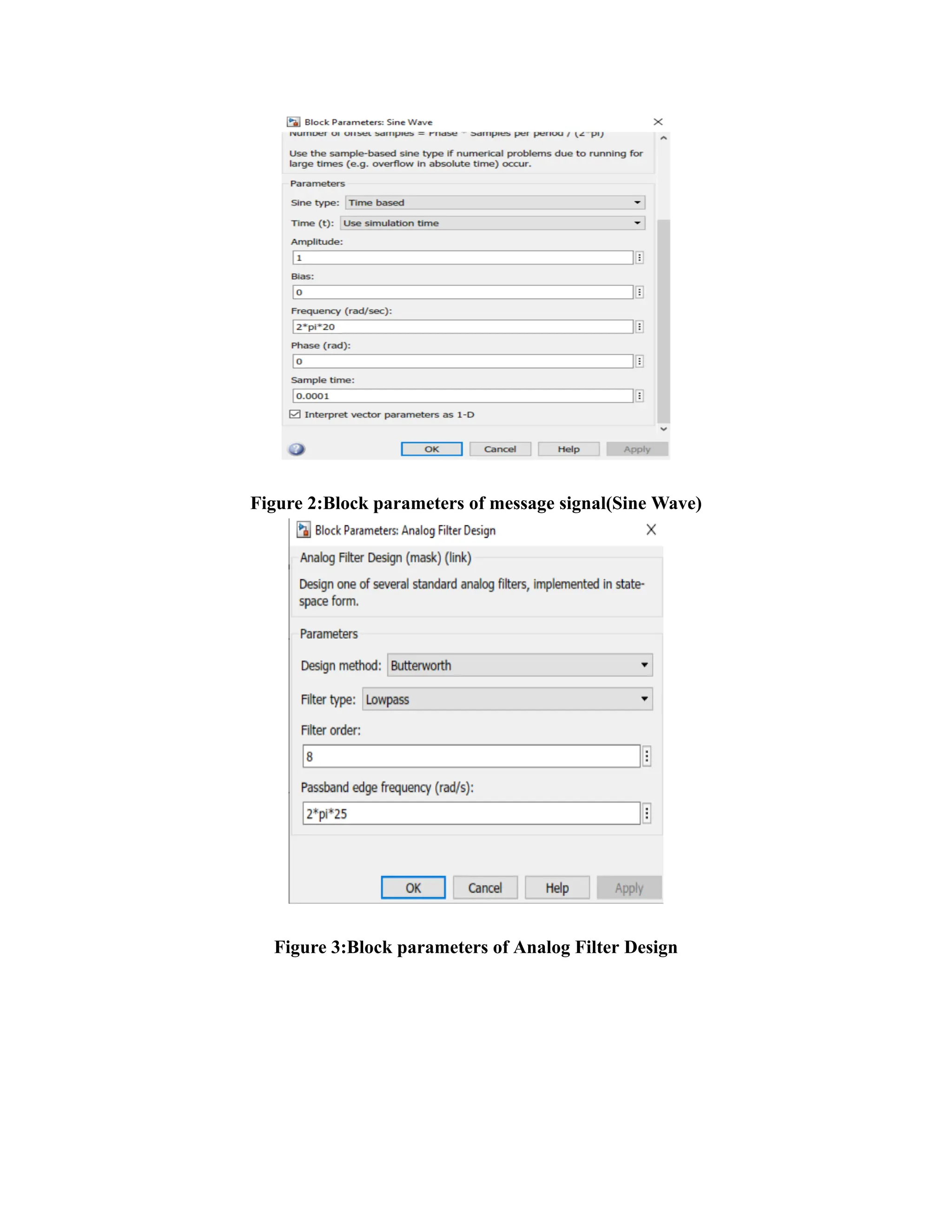 Figure 2:Block parameters of message signal(Sine Wave)
Figure 3:Block parameters of Analog Filter Design
 