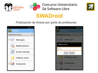SWADroid
Publicación de Avisos por parte de profesores
●
 