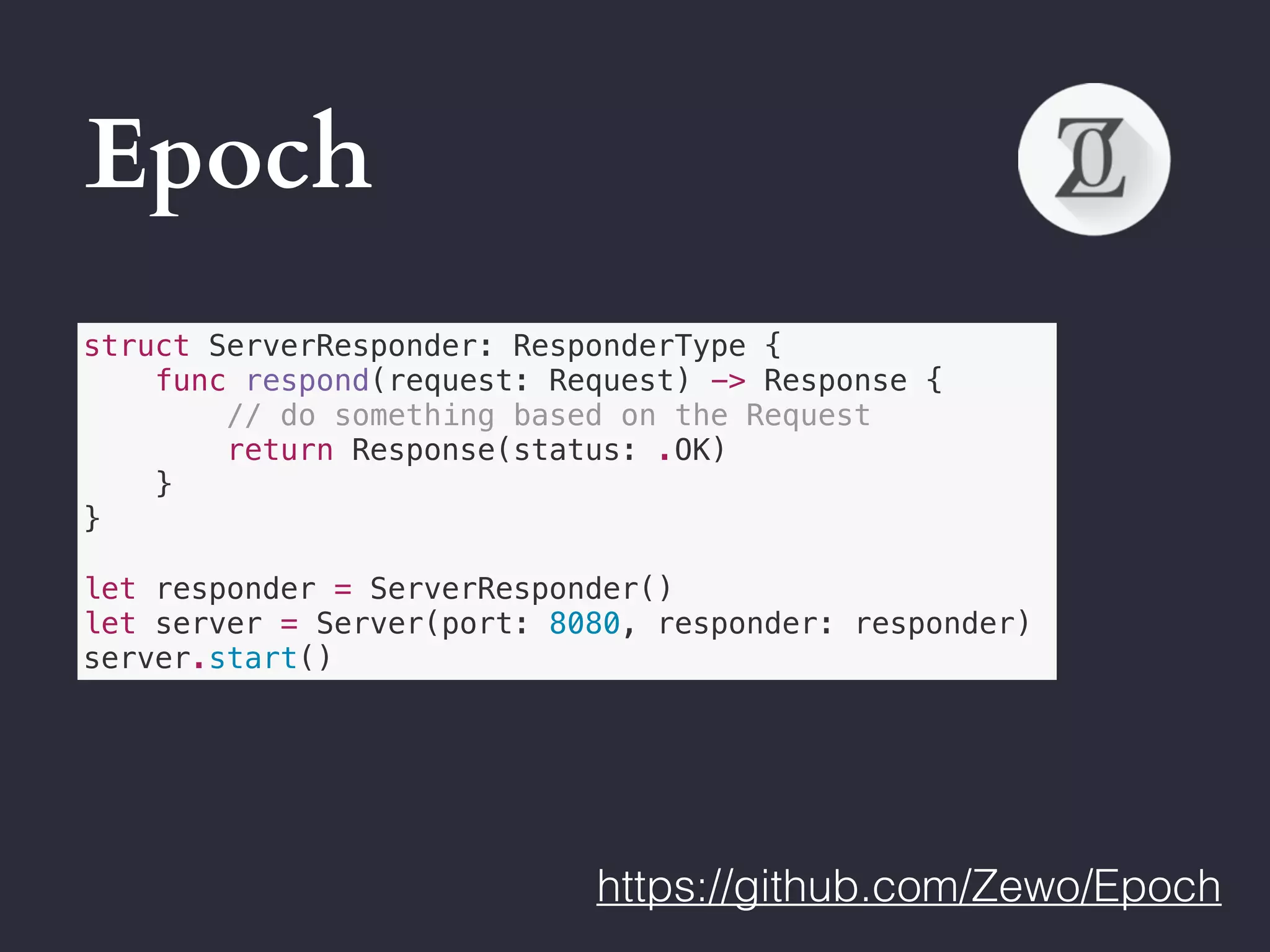 Epoch
https://github.com/Zewo/Epoch
struct ServerResponder: ResponderType {
func respond(request: Request) -> Response {
// do something based on the Request
return Response(status: .OK)
}
}
let responder = ServerResponder()
let server = Server(port: 8080, responder: responder)
server.start()
 