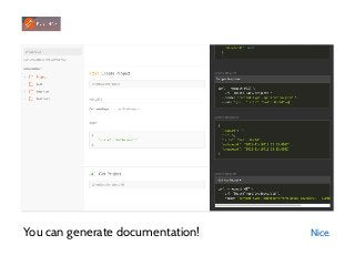 Nice.You can generate documentation!
 