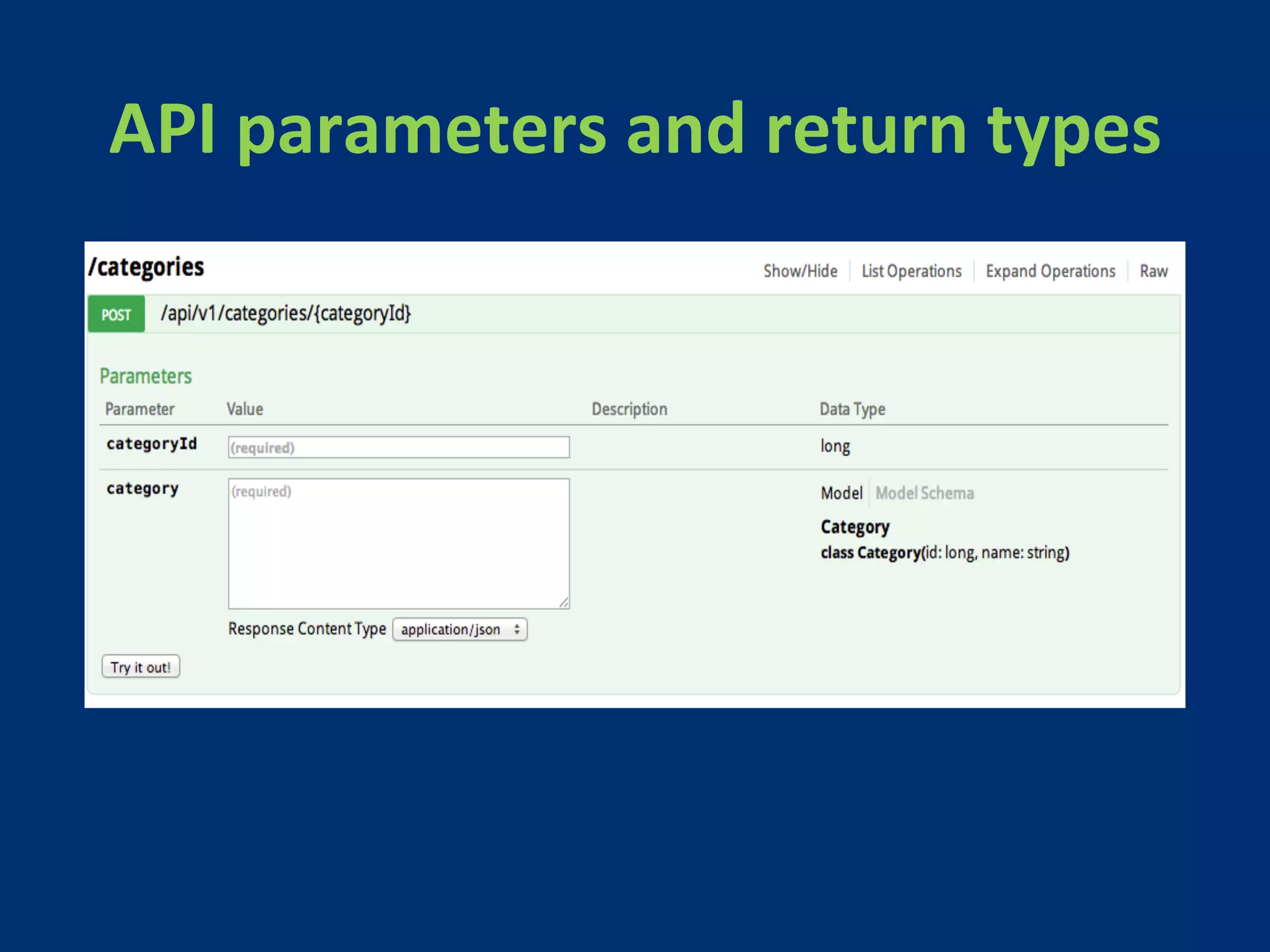 API 
parameters 
and 
return 
types 
 