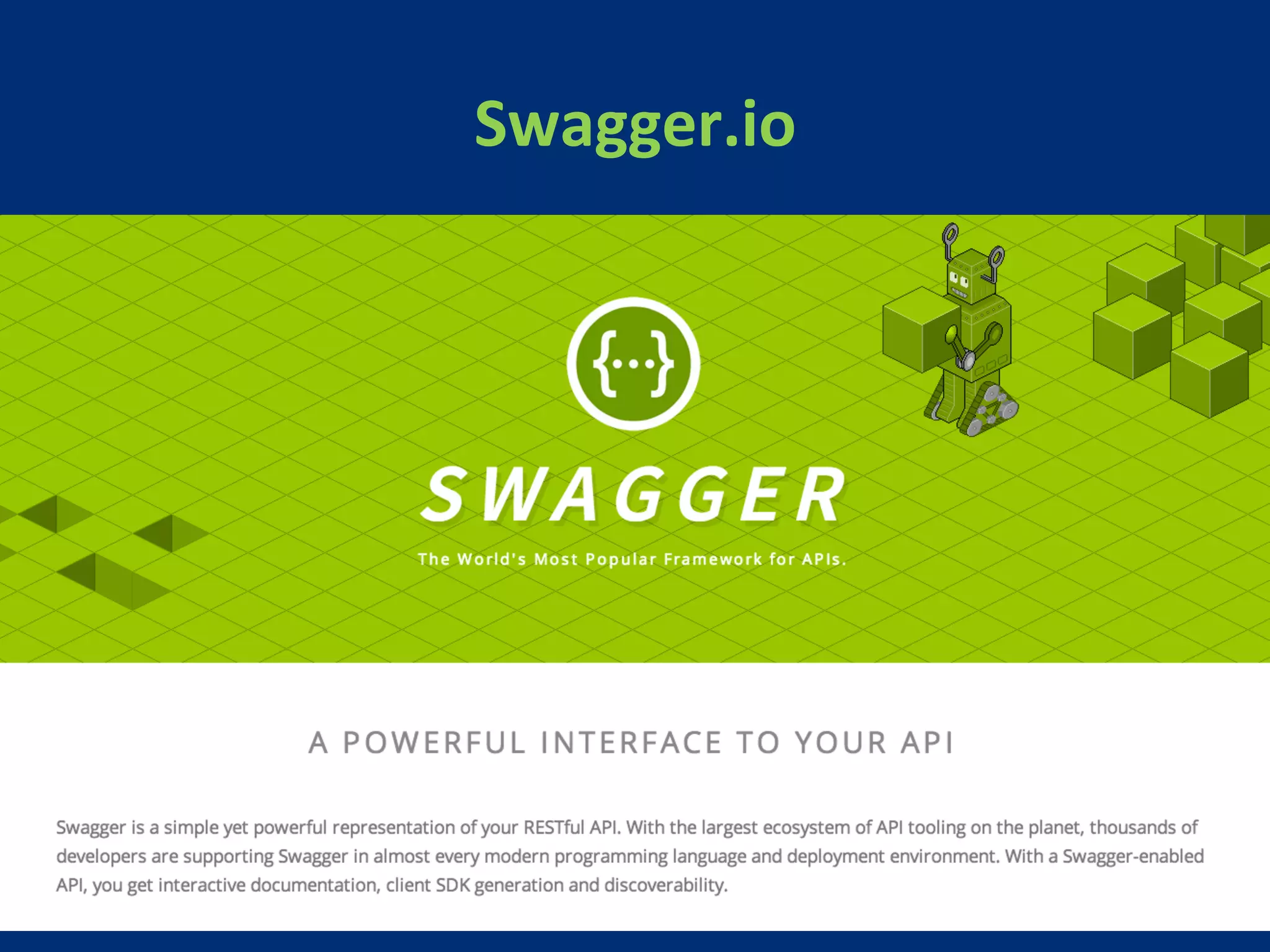 Swagger.io 
 