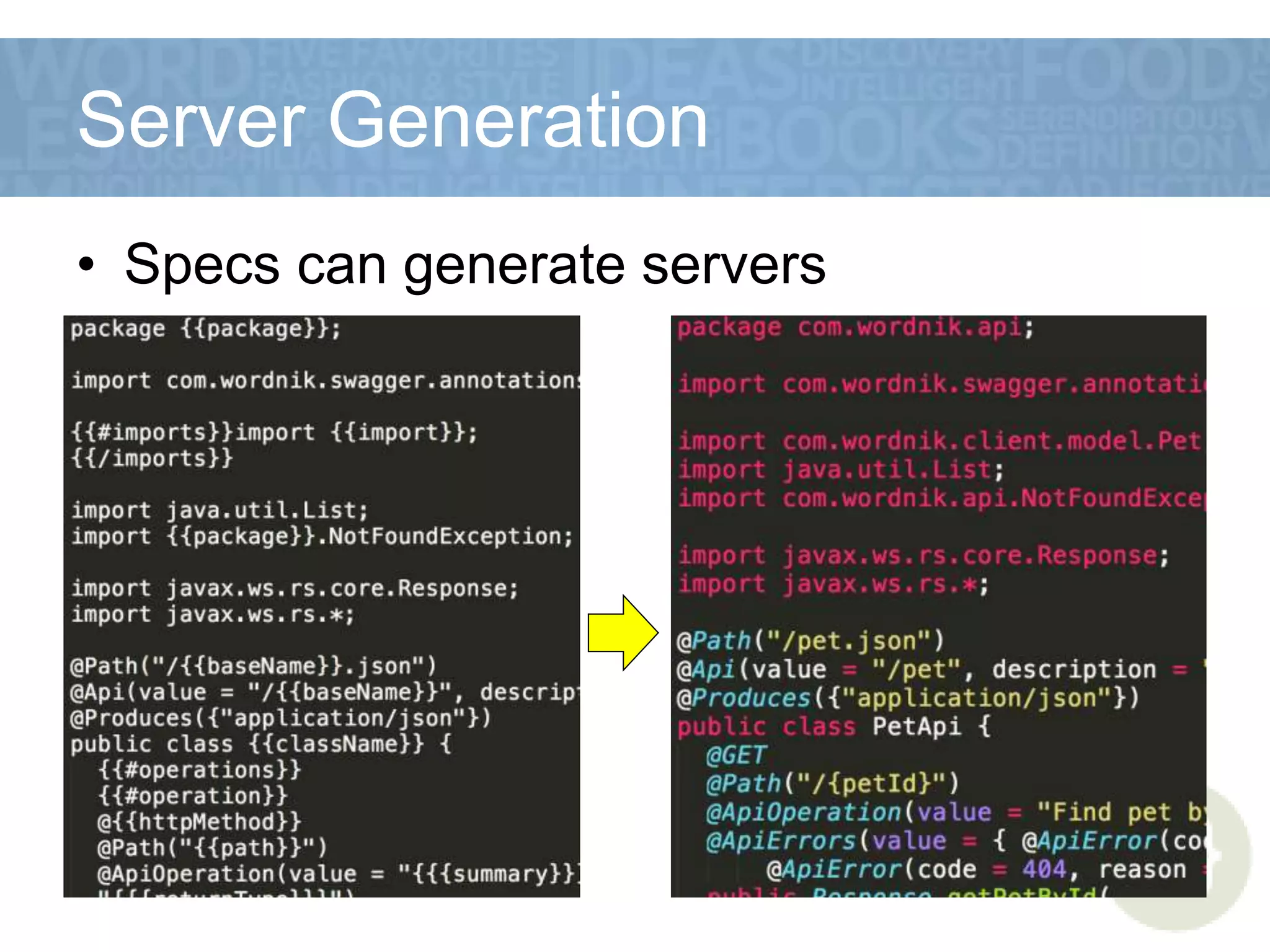 Server Generation
• Specs can generate servers
 