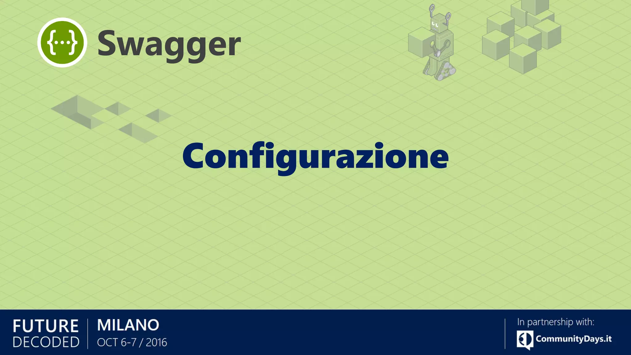 Configurazione
Swagger
 