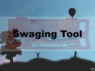 Swaging Tool
 