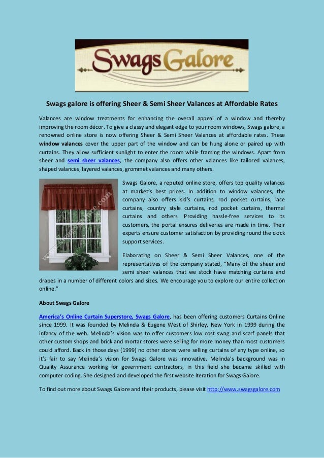 Swags galore is offering sheer & semi sheer valances at affordable rates