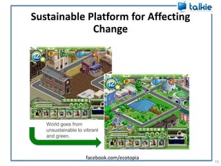 Case Study 14facebook.com/ecotopia