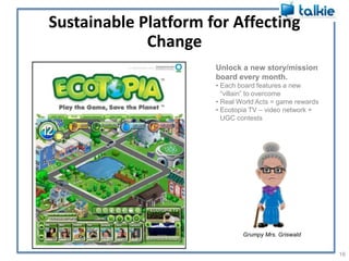 Sustainable Platform for Affecting ChangeWorld goes from unsustainable to vibrant and green.15facebook.com/ecotopia