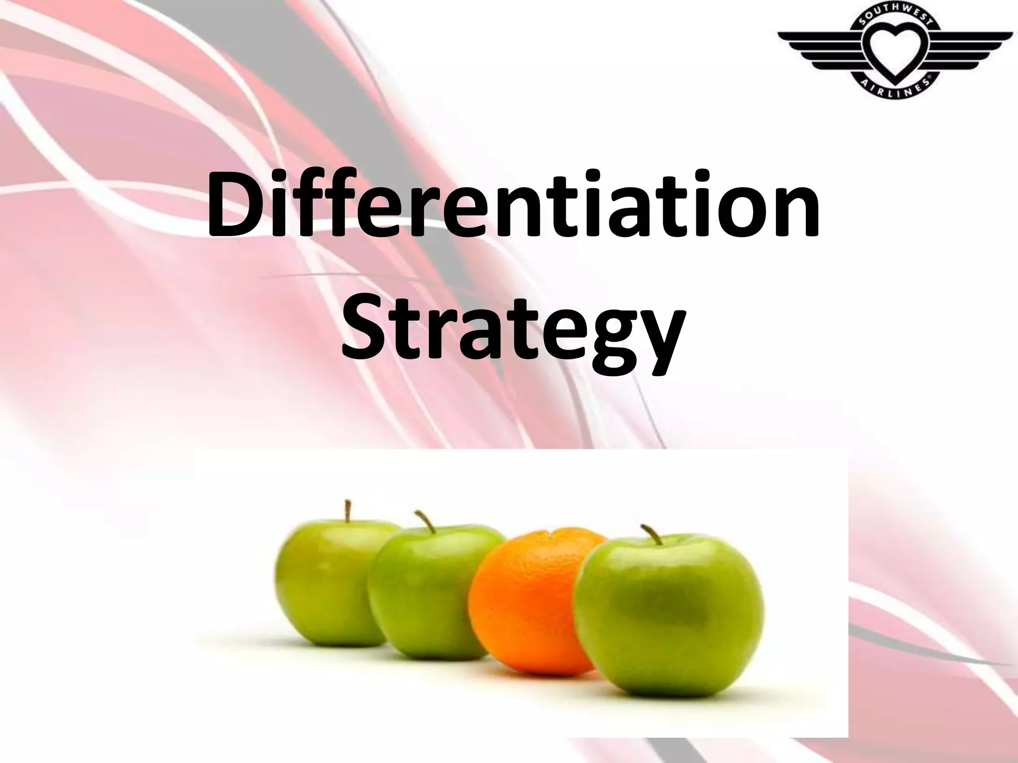 Differentiation
Strategy

 