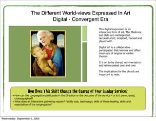 The Different World-views Expressed In Art
                                 Digital - Convergent Era
                     ...