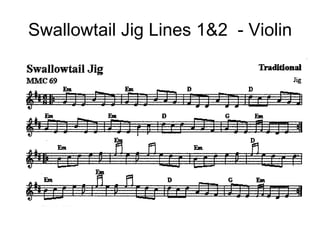 Swallowtail Jig Lines 1&2  - Violin 