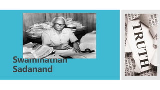 Swaminathan
Sadanand
 