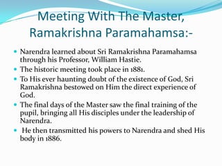 Narendra, first began his education at home and was later admitted in the 'Metropolitan Institution of Ishwar Chandra Vidyasagar' in 1871.