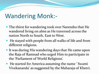 Meeting With The Master, Ramakrishna Paramahamsa:-Narendra learned about Sri Ramakrishna Paramahamsa through his Professor, William Hastie. The historic meeting took place in 1881. To His ever haunting doubt of the existence of God, Sri Ramakrishna bestowed on Him the direct experience of God.The final days of the Master saw the final training of the pupil, bringing all His disciples under the leadership of Narendra. He then transmitted his powers to Narendra and shed His body in 1886.