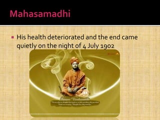  His health deteriorated and the end came
quietly on the night of 4 July 1902
 