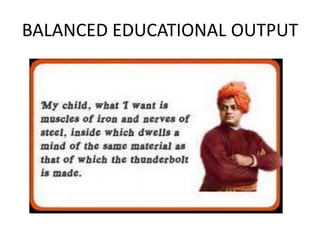BALANCED EDUCATIONAL OUTPUT
 