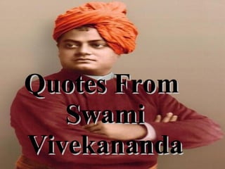 Quotes From  Swami Vivekananda 