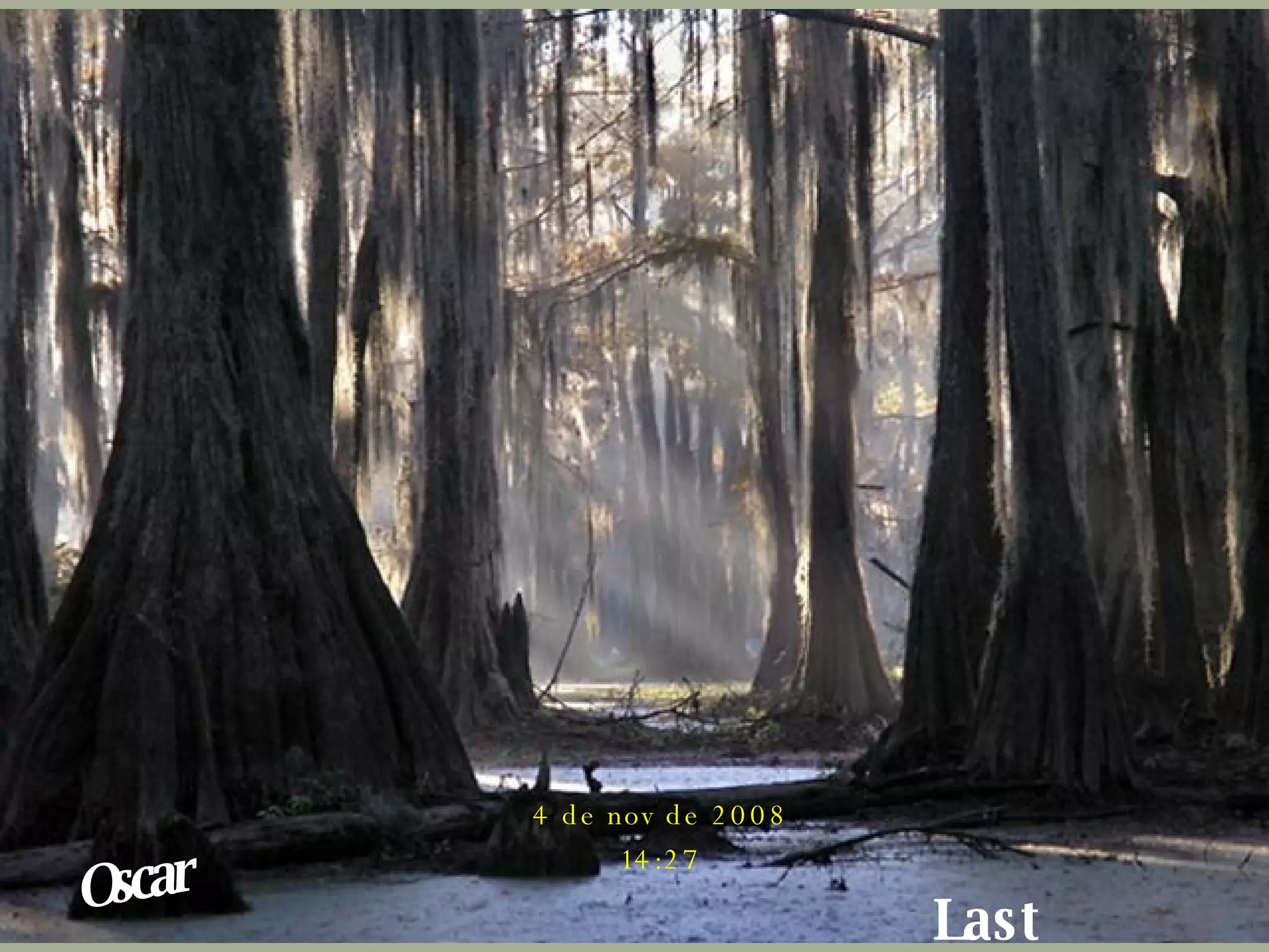 Oscar Last slide… 6 de jun de 2009 03:27 