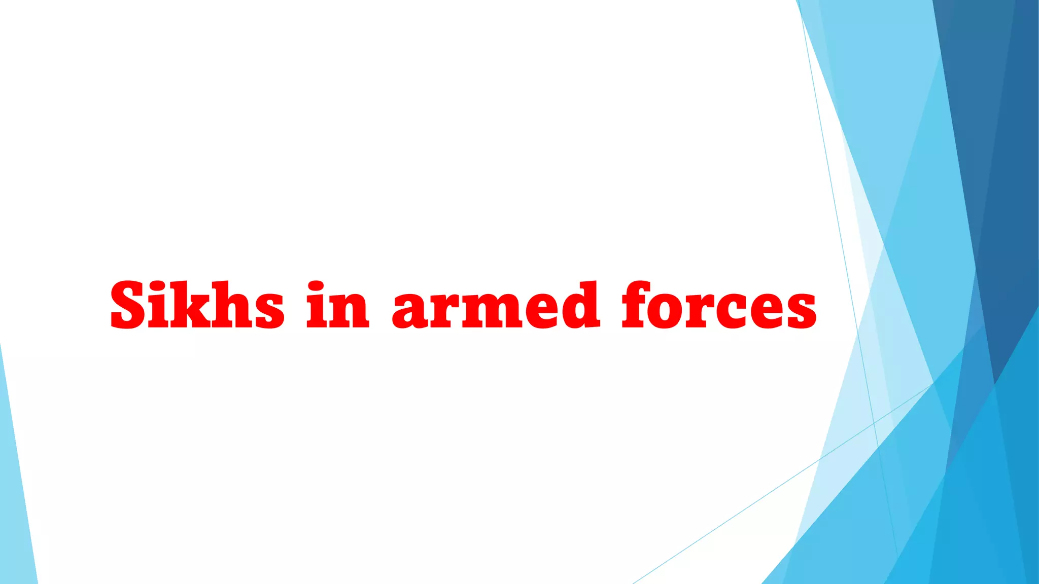 Sikhs in armed forces
 