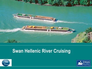   Swan Hellenic River Cruising  