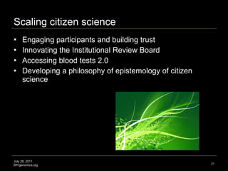 Scaling citizen science  <ul><li>Engaging participants and building trust  </li></ul><ul><li>Innovating the Institutional ...
