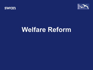 Welfare Reform
 
