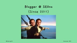 @steviephil Swansea SEO
Blogger @ SEOno
(Since 2011)
 