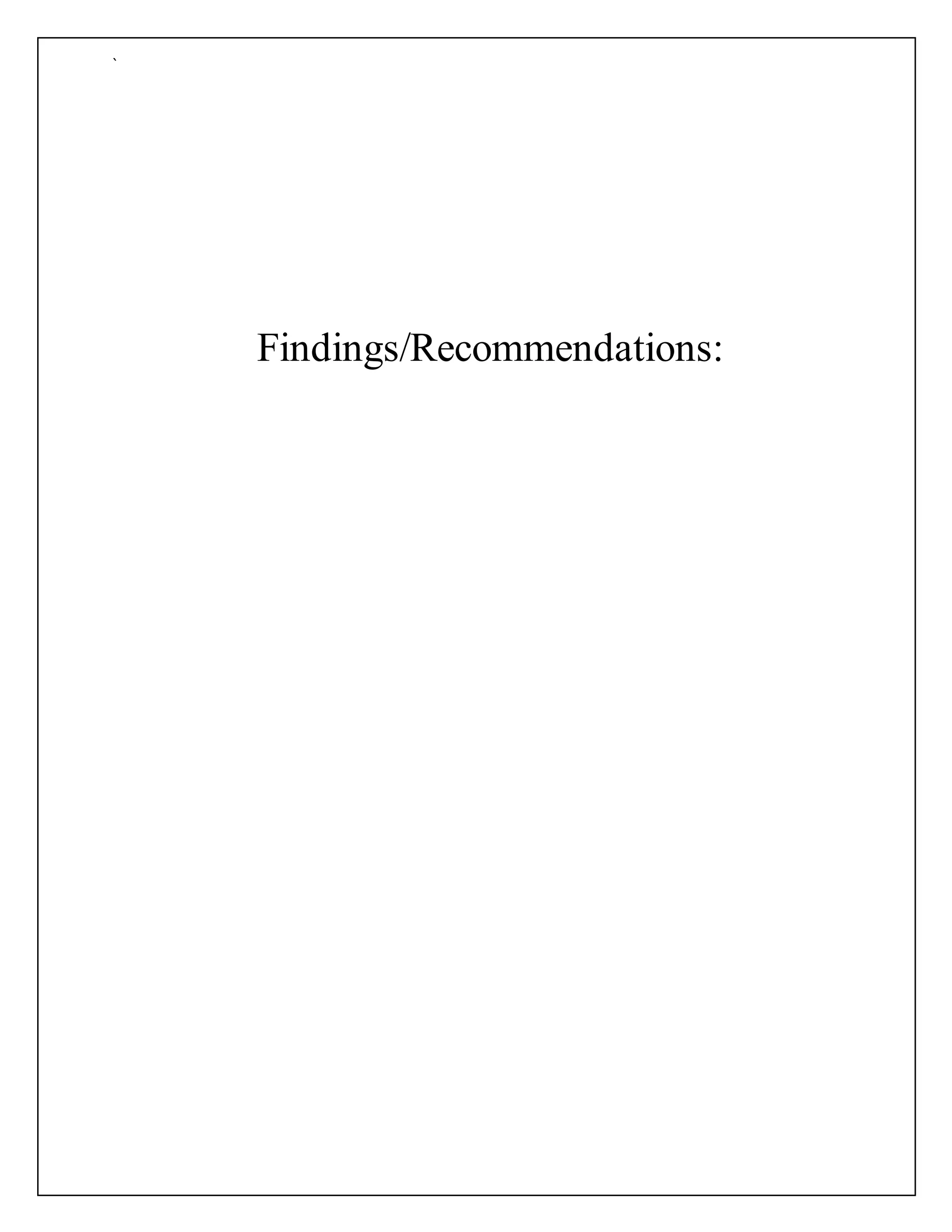 `
Findings/Recommendations:
 