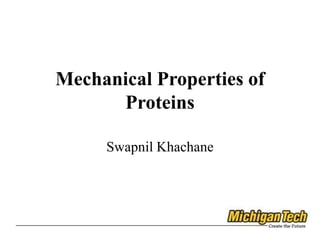 Mechanical Properties of Proteins Swapnil Khachane 
