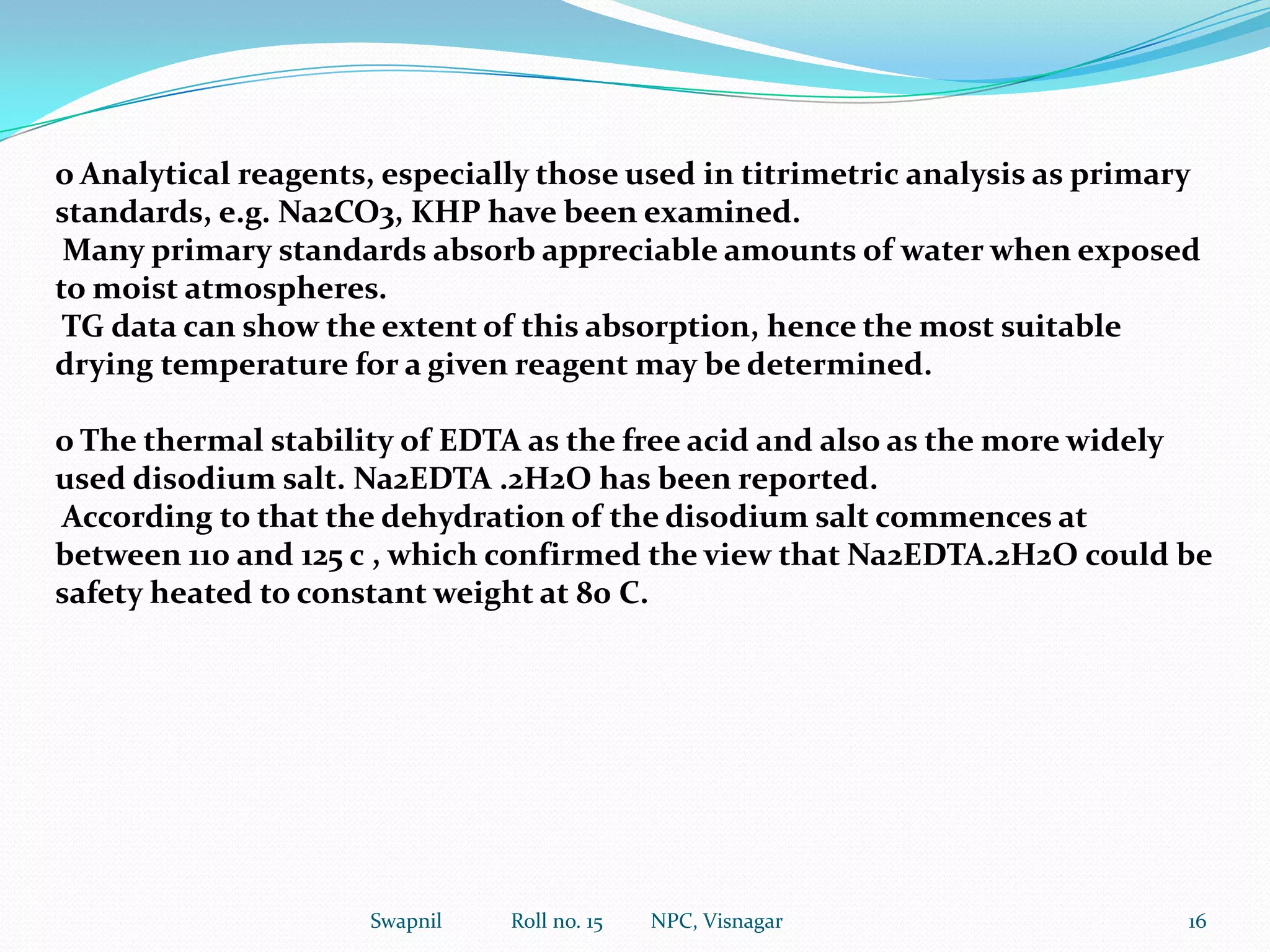 INSTRUMENTATIONA Recording Balance2) A Furnace3) Furnace programmer or controller4) A Recording Device7Swapnil             Roll no. 15         NPC, Visnagar