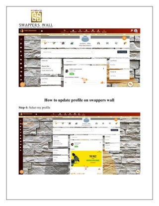 How to update profile on swappers wall
Step-1: Select my profile
 