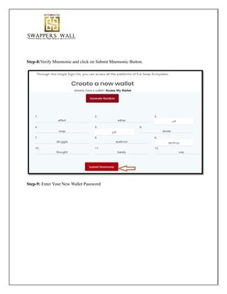 Step-8:Verify Mnemonic and click on Submit Mnemonic Button.
Step-9: Enter Your New Wallet Password
 
