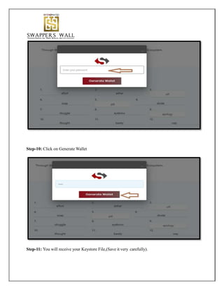 Step-10: Click on Generate Wallet
Step-11: You will receive your Keystore File,(Save it very carefully).
 