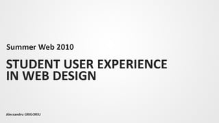 Student User Experience in Web Design - sweb2010