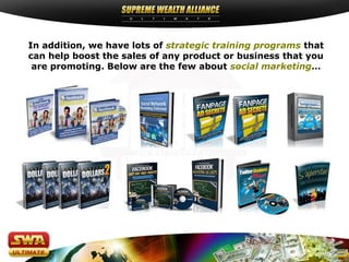 In addition, we have lots of strategic training programs that
can help boost the sales of any product or business that you
 are promoting. Below are the few about social marketing…
 