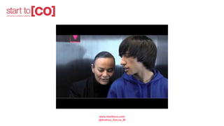 www.starttoco.com
@Andrea_Garcia_M
 