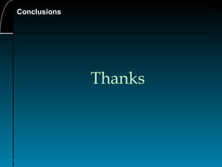 49
Conclusions
Thanks
 